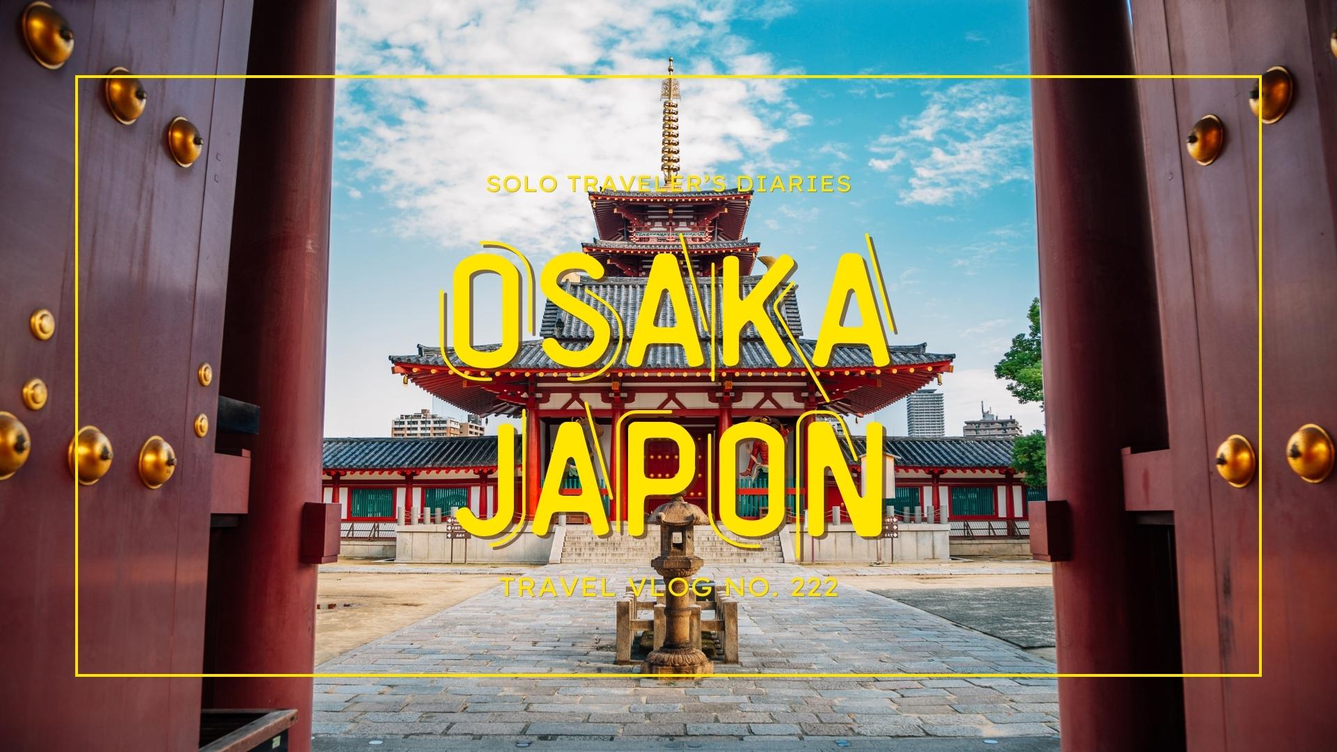 Osaka : Guide complet de la ville la plus vivante du Japon